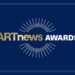 ARTnews Announces Nominees for 2025 ARTnews Awards