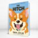 ‘The Hitch’ Review: The Boy Who Cried Corgi